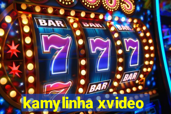 kamylinha xvideo